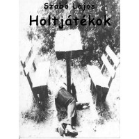 Szabó Lajos - Holtjátékok