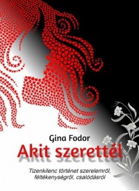 Gina Fodor - Akit szerettél